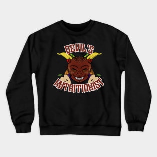 Devil's Nutritionist Crewneck Sweatshirt